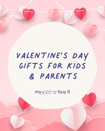 Valentine's Day Gifts for kids and parents