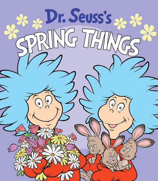 Dr. Seuss’s Spring Things